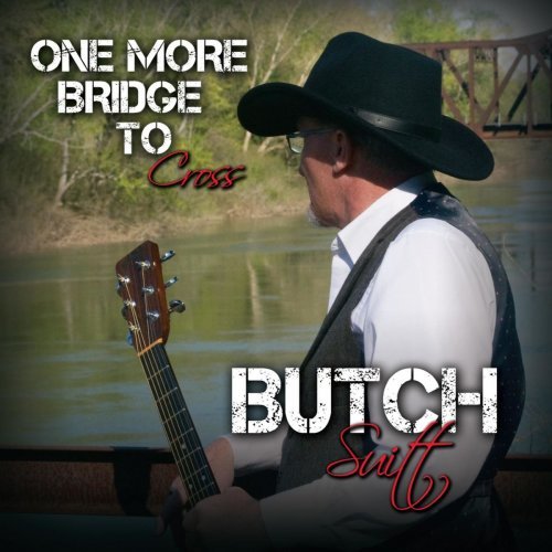 Butch Suitt -  One More Bridge To Cross (2019)