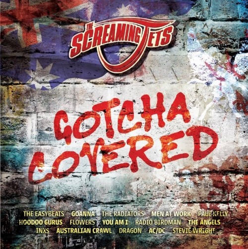 The Screaming Jets – Gotcha Covered (2018)