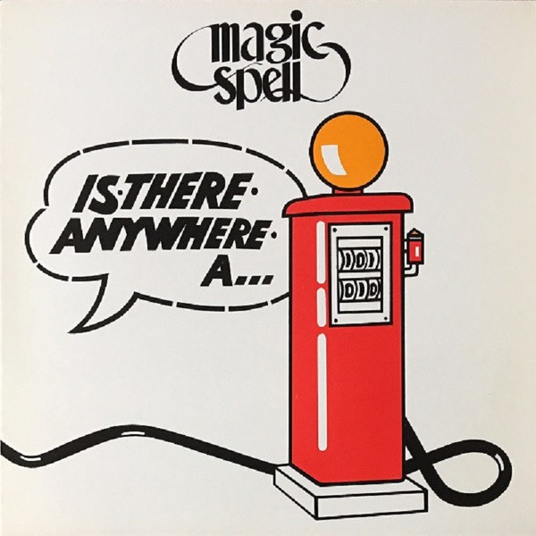 Magic Spell - Is There Anywhere a Gas Station? 1980 (Prog Rock)