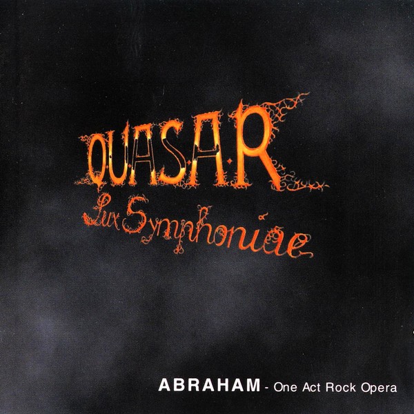 Quasar Lux Symphoniae (1994) - Abraham - One Act Rock Opera